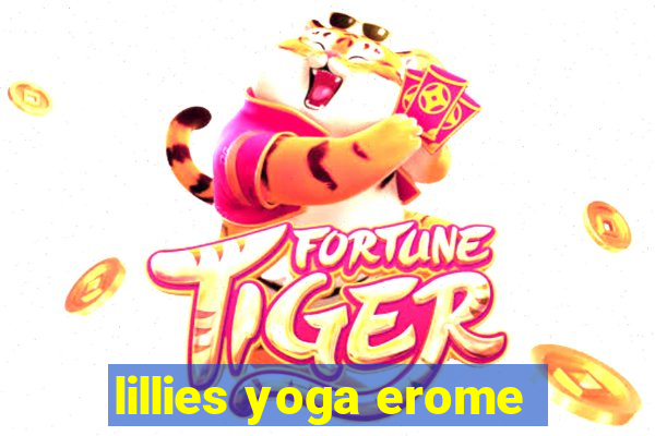 lillies yoga erome